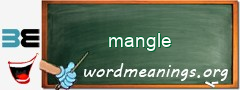 WordMeaning blackboard for mangle